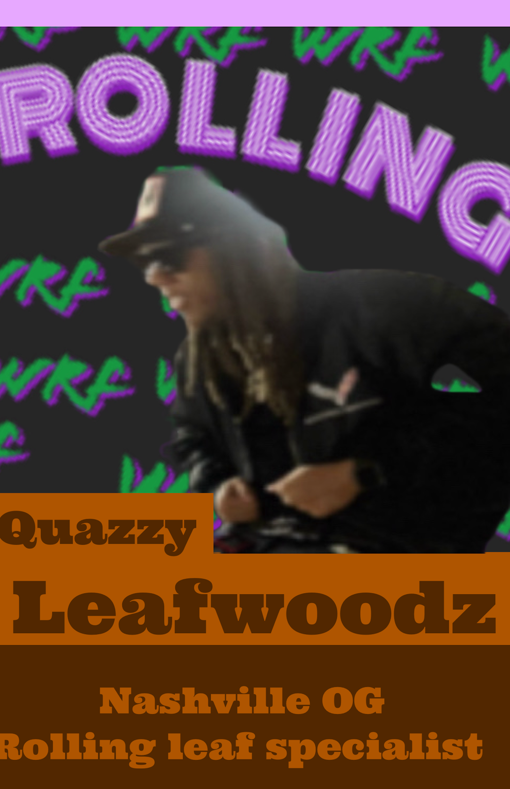 Quazzy, Leafwoodz competitor